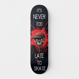 Never to late to skate mini skateboard bräda 18,5 cm