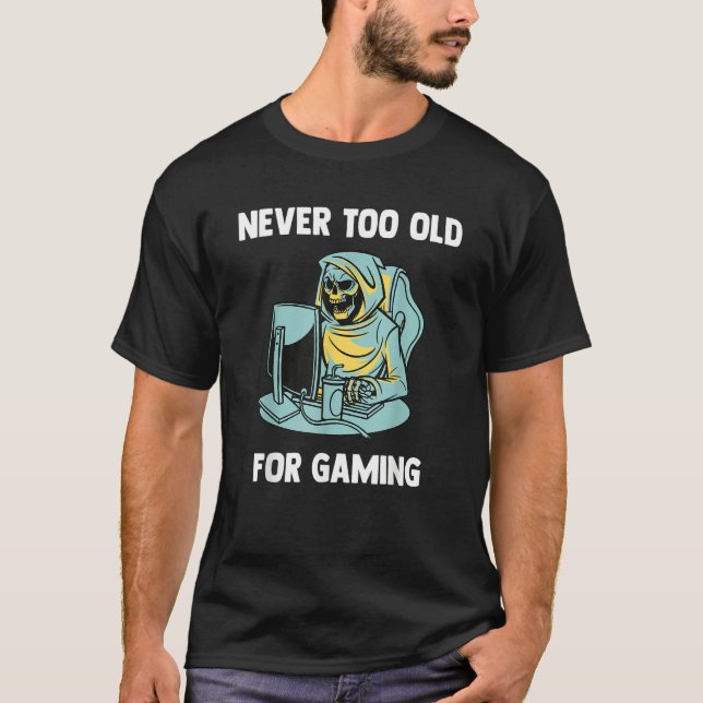 Never Too Old For Gaming   Video Gaming Grim Reape T Shirt (Framsida)