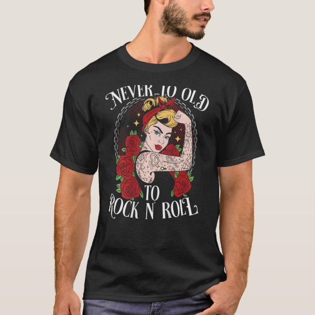 Never Too Old To Rock N´Roll BACKPRINT  Rockabilly T Shirt (Framsida)