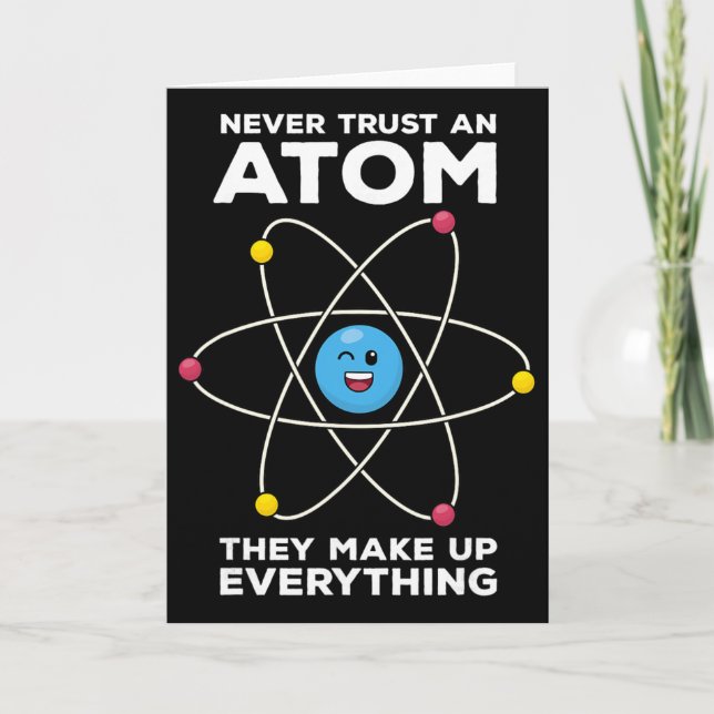 Never Trust An Atom Funny Physics Jokes Science Te Kort (Framsida)
