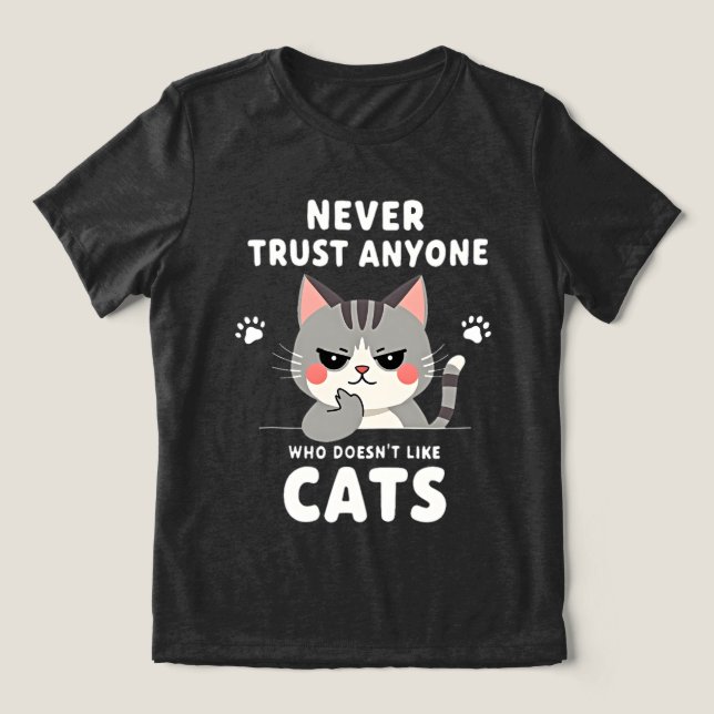Never Trust Anyone Who Doesn’t Like Cats Smug Cat T Shirt (Design Framsida)