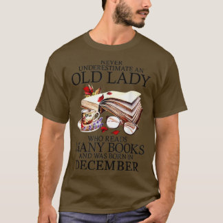 Never Underestimate A December Lady Who Reads Many T Shirt