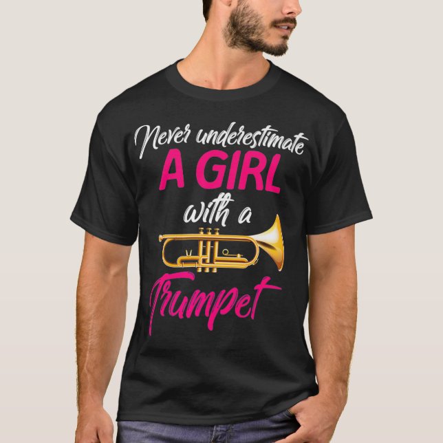 Never Underestimate A Girl Trumpet Musician Gift T Shirt (Framsida)