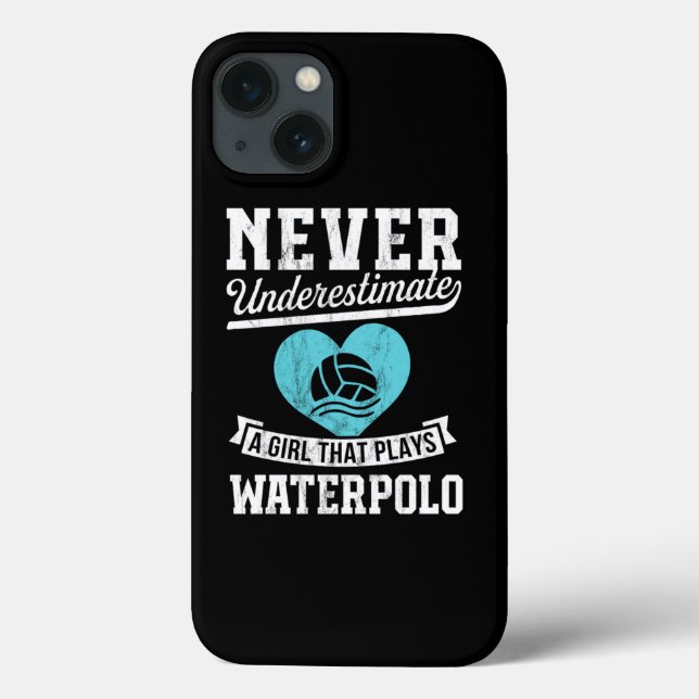 Never Underestimate A Girl Who Plays Waterpolo  (Baksida)