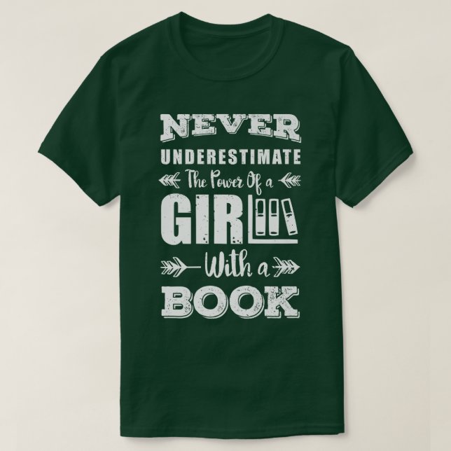Never Underestimate A Girl With A Book Bookworm Bo T Shirt (Design framsida)
