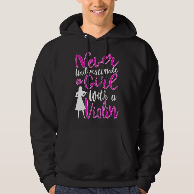 Never Underestimate a Girl With a Violin Cool Gift Hoodie (Framsida)