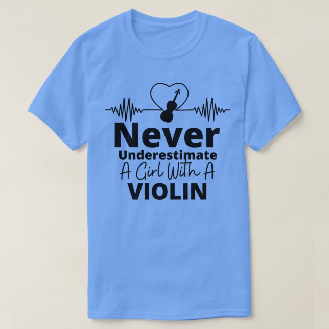 Never Underestimate A Girl With A Violin Gift for  T Shirt (Design framsida)