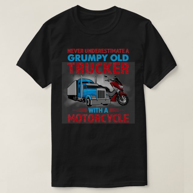 Never Underestimate A Grumpy Old Trucker With Moto T Shirt (Design framsida)