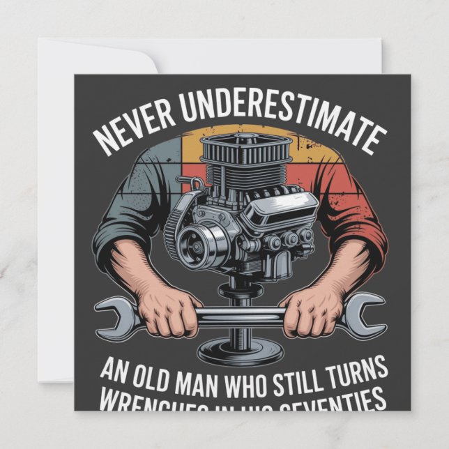 Never Underestimate a Man Still Turning Wrenches  (Framsida)