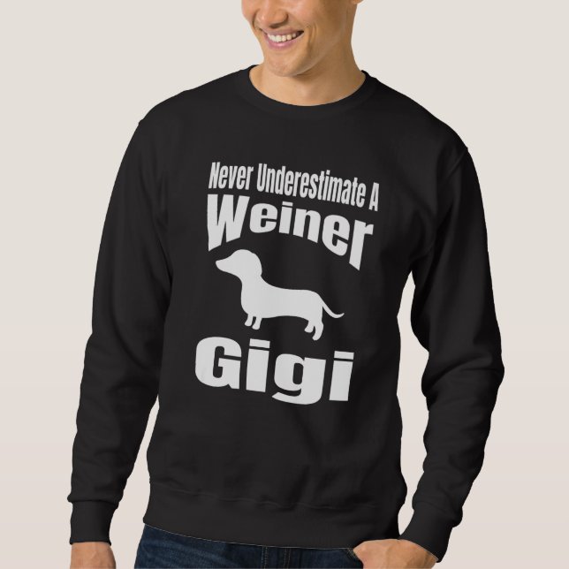Never Underestimate A Weiner Gigi Dog Lover Owner  Lång Ärmad Tröja (Framsida)