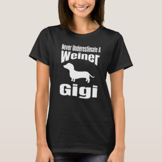 Never Underestimate A Weiner Gigi Dog Lover Owner T Shirt