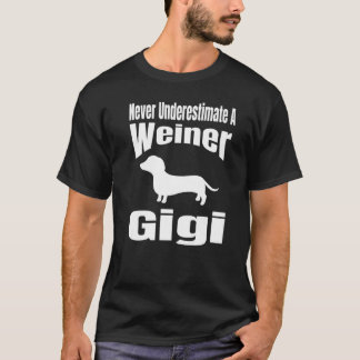 Never Underestimate A Weiner Gigi Dog Lover Owner T Shirt