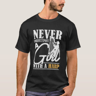 Never Underestimate A With A Harp Harp T Shirt