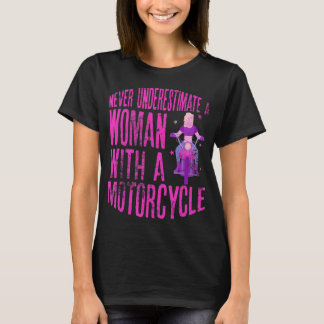 Never Underestimate A Woman With A Motorcycle A Fu T Shirt