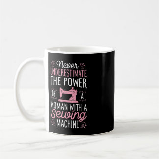 Never Underestimate A Woman With A Sewing Machine  Kaffemugg