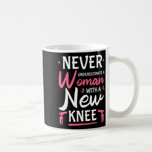 Never Underestimate A Women New Knee Replacement S Kaffemugg (Höger)