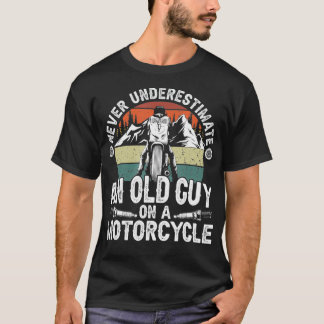 Never Underestimate an Old Guy on a Motorcycle Vin T Shirt