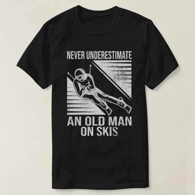 Never Underestimate An Old Man On Skis Funny Skier T Shirt (Design framsida)