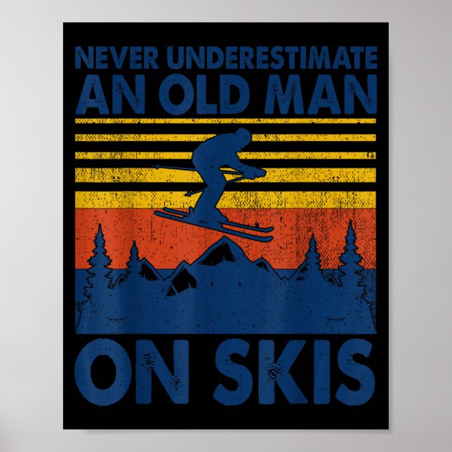 Never Underestimate An Old Man On Skis Funny Winte Poster (Framsidan)