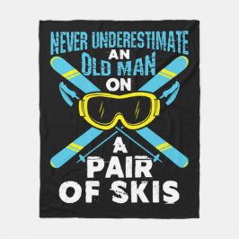 Never Underestimate an Old Man Pair of Skis Fleecefilt