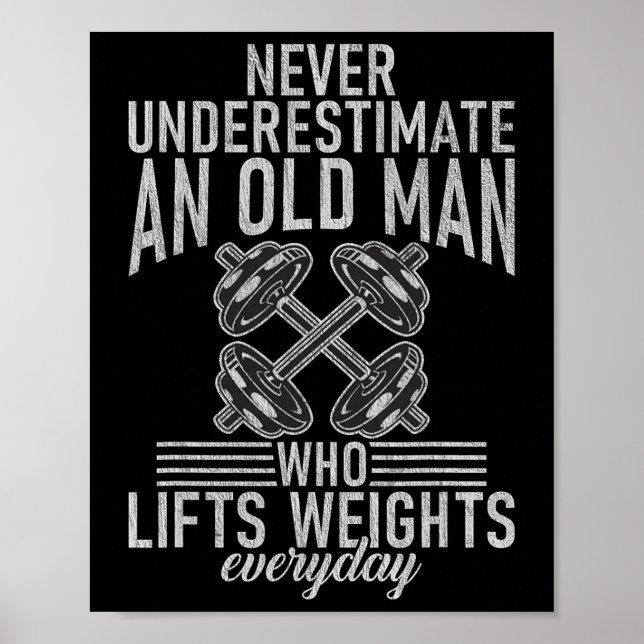 Never Underestimate An Old Man Who Lift Weights Bo Poster (Framsidan)