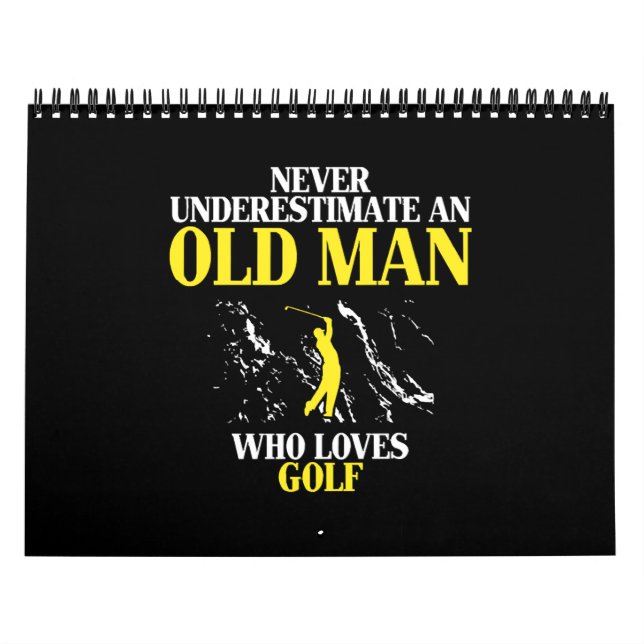 Never underestimate an old man who loves golf kalender (Omslag)