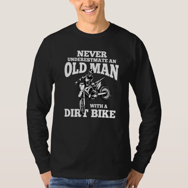 Never Underestimate an Old Man with a Dirt Bike Fu T Shirt (Framsida)