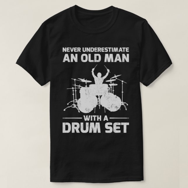 Never Underestimate An Old Man With A Drum Set Gif T Shirt (Design framsida)
