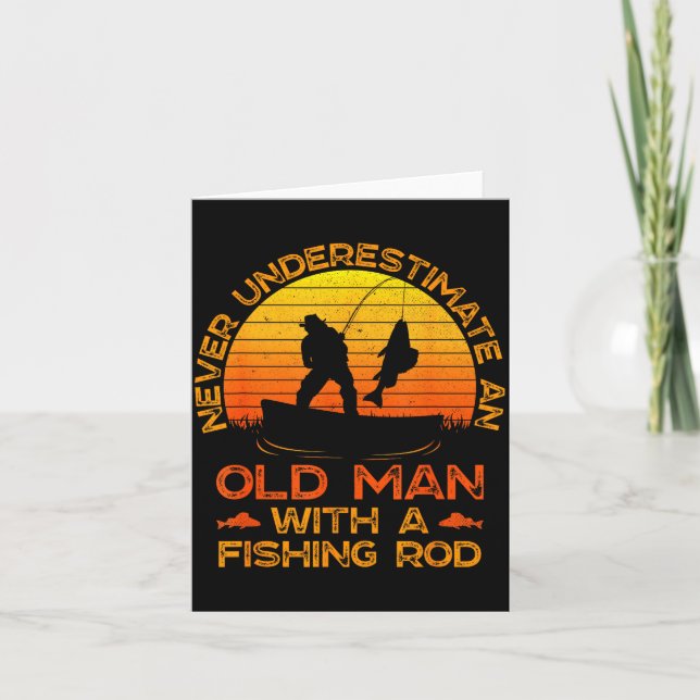Never Underestimate An Old Man With A Fishing Rod  Kort (Framsida)