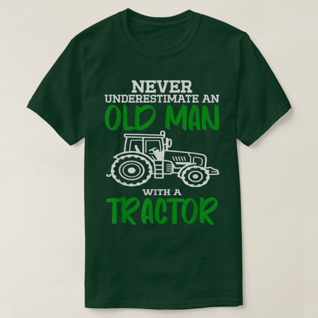 Never Underestimate An Old Man With A Tractor Farm T Shirt (Design framsida)