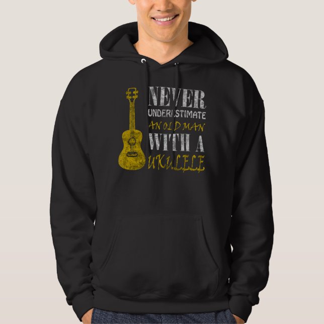 Never underestimate an old man with a ukuleleThis  Hoodie (Framsida)