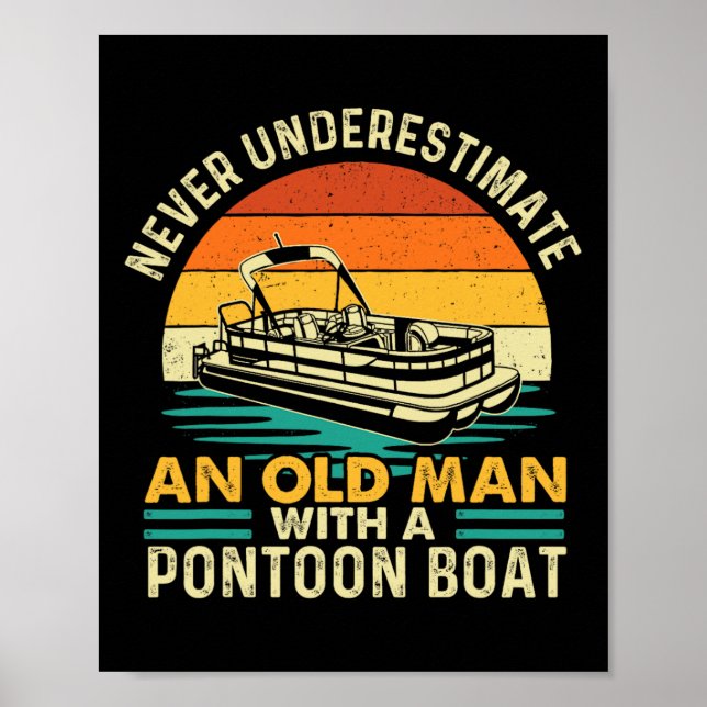 Never Underestimate An Old Man With Pontoon Boat - Poster (Framsidan)