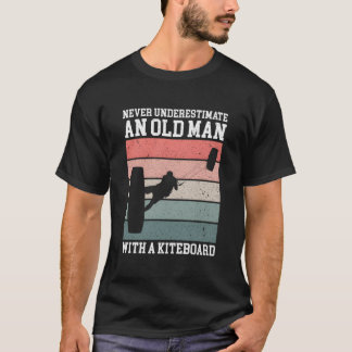 Never Underestimate An Old With A Kiteboard Kitesu T Shirt
