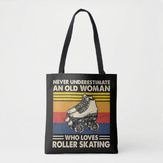 Never underestimate an old woman loves roller skat tygkasse