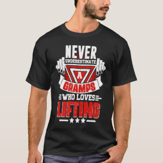 Never Underestimate Gramps Gym Workout Fitness Wei T Shirt