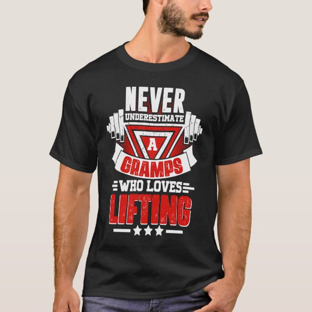 Never Underestimate Gramps Gym Workout Fitness Wei T Shirt (Framsida)