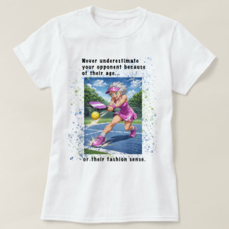 Never Underestimate...Pickleball T-Shirt for Women