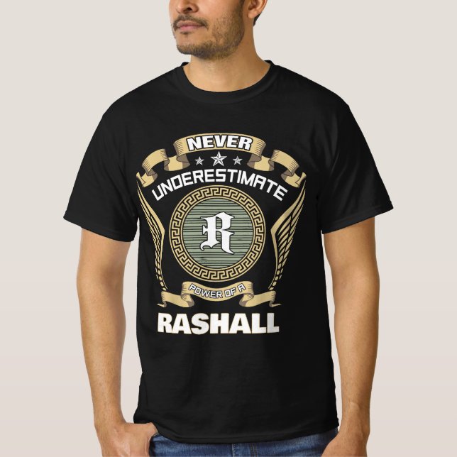 Never underestimate power of a RASHALL T Shirt (Framsida)