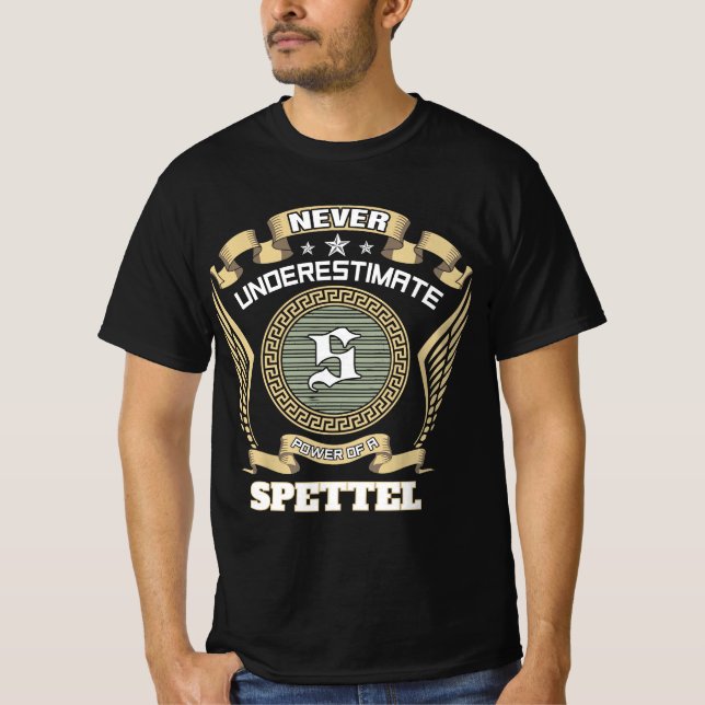 Never underestimate power of a SPETTEL T Shirt (Framsida)