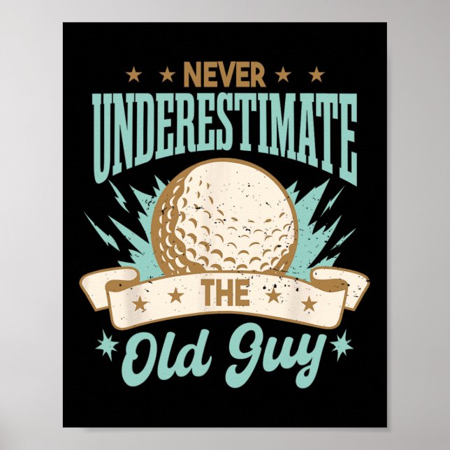 Never Underestimate The Old Guy Golfing Golf Funny Poster (Framsidan)