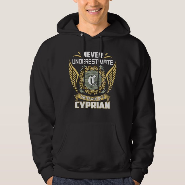 Never Underestimate The Power Of A Cyprian Hoodie (Framsida)