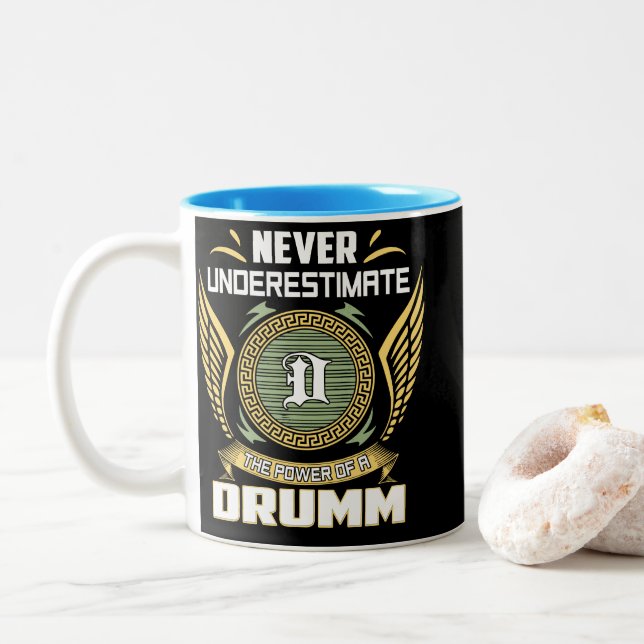 Never Underestimate The Power Of A Drumm Två-Tonad Mugg (Med munk)