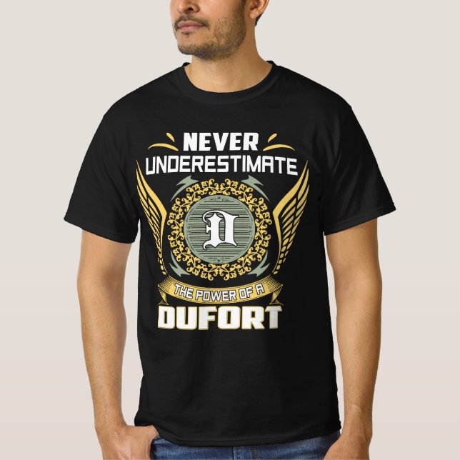 Never Underestimate The Power Of A Dufort T Shirt (Framsida)
