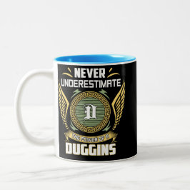Never Underestimate The Power Of A Duggins Två-Tonad Mugg