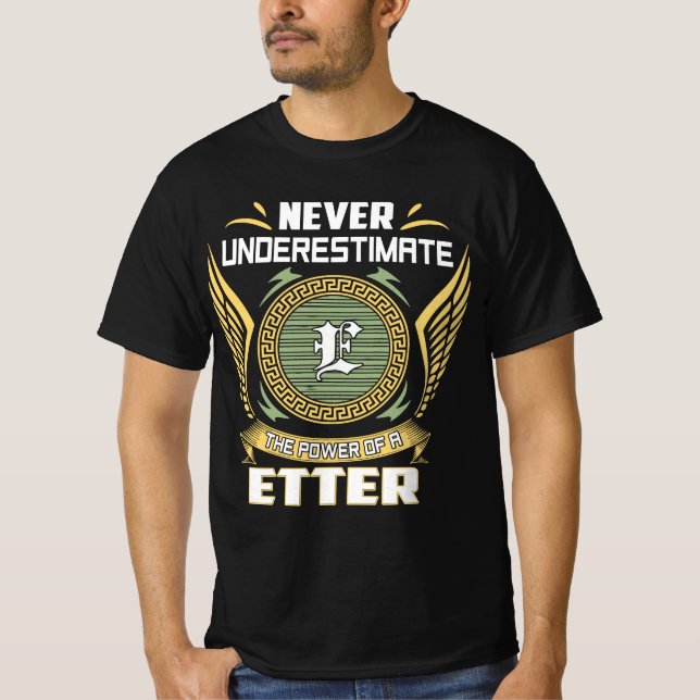 Never Underestimate The Power Of A Etter T Shirt (Framsida)