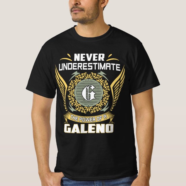 Never Underestimate The Power Of A Galeno T Shirt (Framsida)