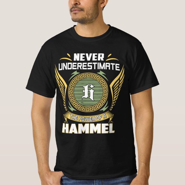Never Underestimate The Power Of A Hammel T Shirt (Framsida)
