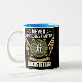 Never Underestimate The Power Of A Hochstetler Två-Tonad Mugg