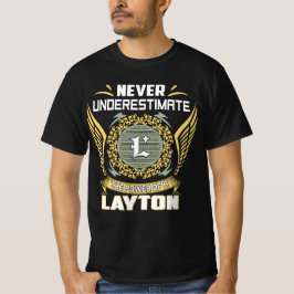 Never Underestimate The Power Of A Layton T Shirt