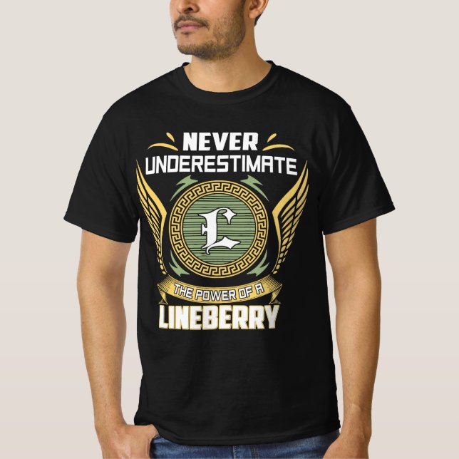 Never Underestimate The Power Of A Lineberry T Shirt (Framsida)